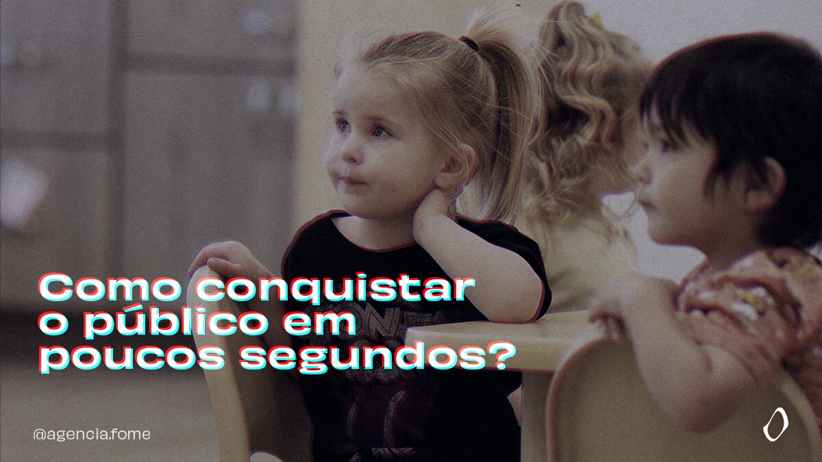 Como conquistar o p&uacute;blico em poucos segundos?