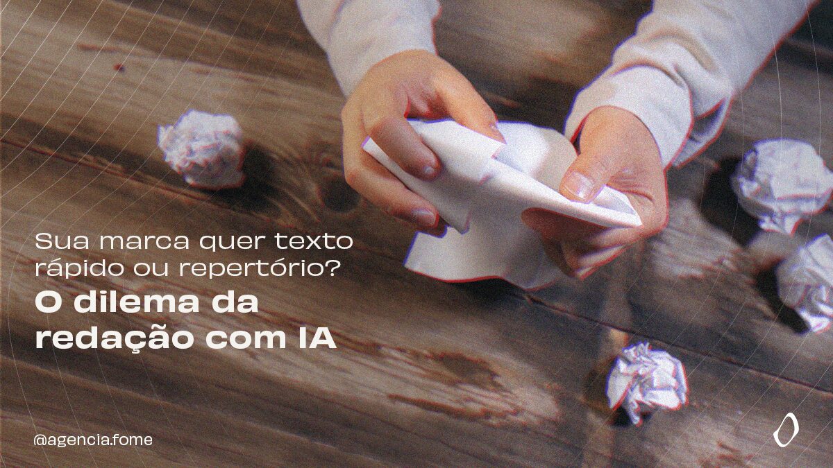 Sua marca quer texto r&aacute;pido ou repert&oacute;rio? O dilema da reda&ccedil;&atilde;o com IA